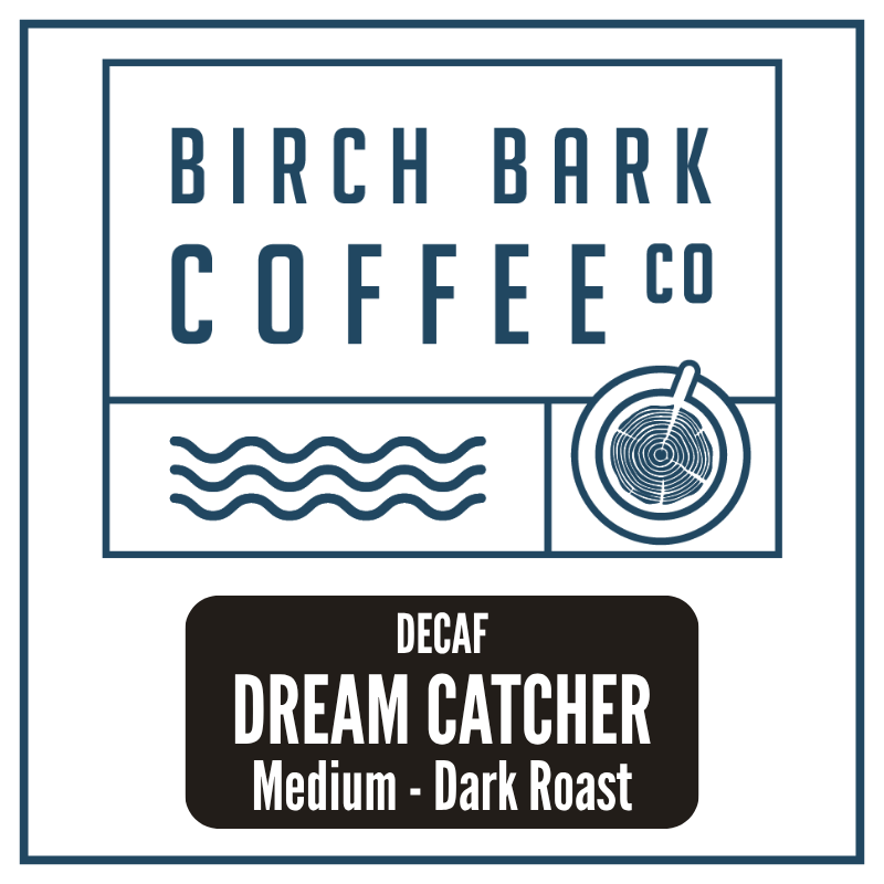 A square coffee label design for Birch Bark Coffee Co. featuring the brand name in dark blue text at the top, simple blue line icons below, and a black label at the bottom reading 'DECAF DREAM CATCHER Medium - Dark Roast' in white text.