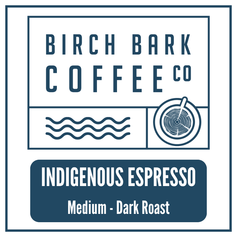 A square coffee label design for Birch Bark Coffee Co. featuring the product name 'Indigenous Espresso' and roast level 'Medium - Dark Roast' in white text on a dark blue banner at the bottom.
