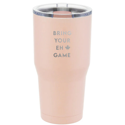 Pink tumbler with 'Bring Your Eh Game' text on a white background